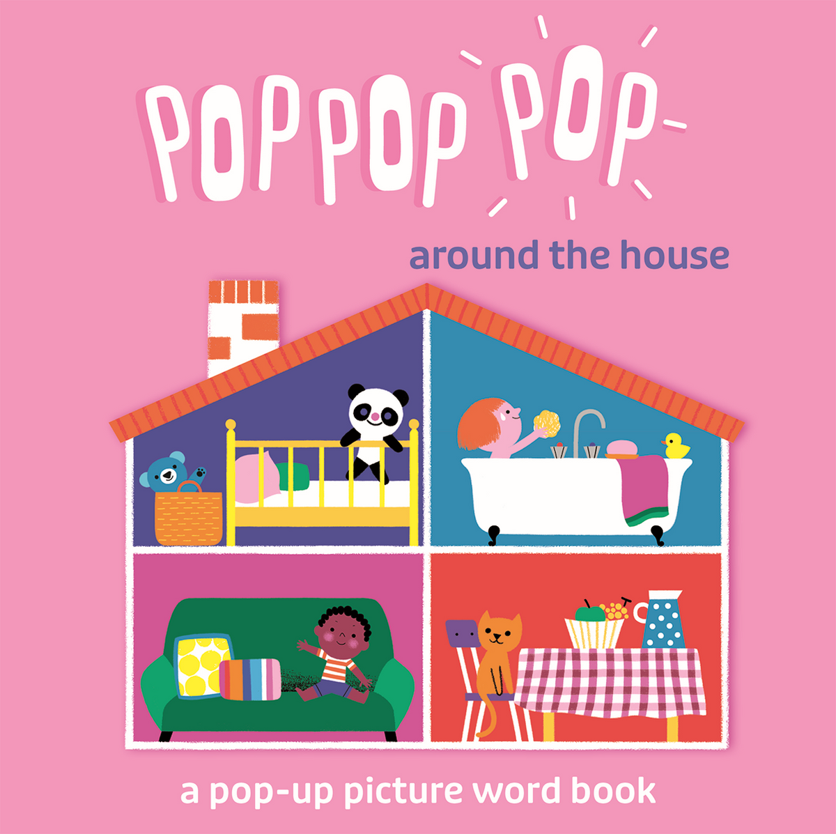 Pop Pop Pop: Around the House